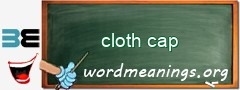 WordMeaning blackboard for cloth cap